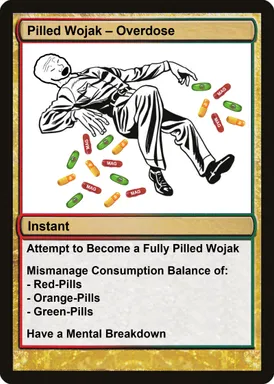 PILLEDWOJAK.OVERDOSE